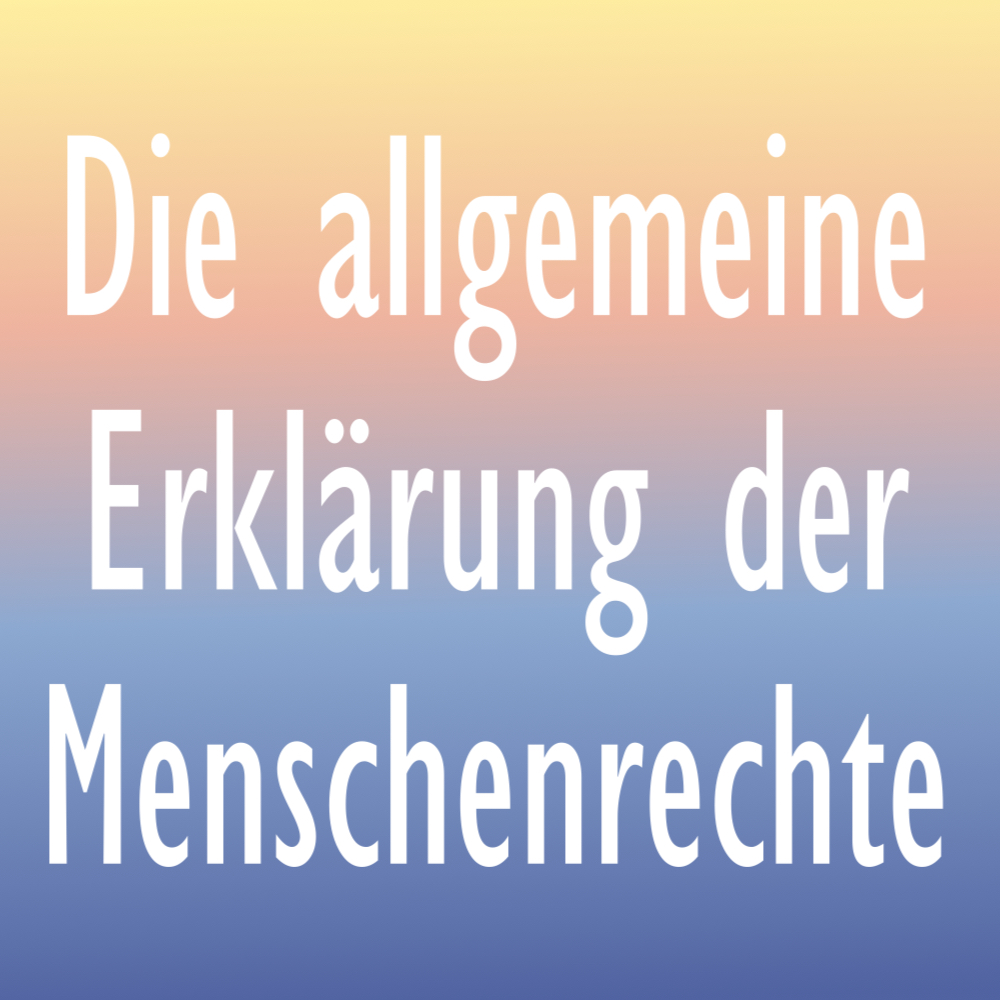 Allgemeine Erklärung der Menschenrechte – Dr. Motte Blog