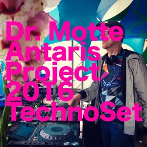 Dr. Motte Live DJ Set Antaris Project 2016