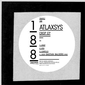 #Outnow: Atlaxsys – Crop EP on @Trapez