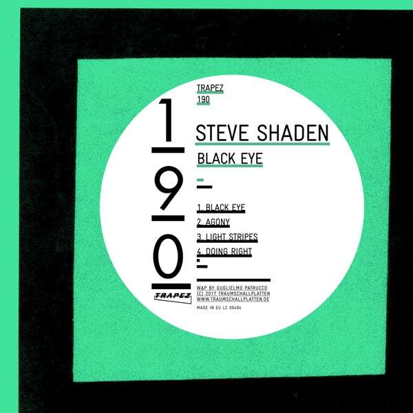 #OutNow: Steve Shaden – Black Eye – Trapez 190 #darktechno