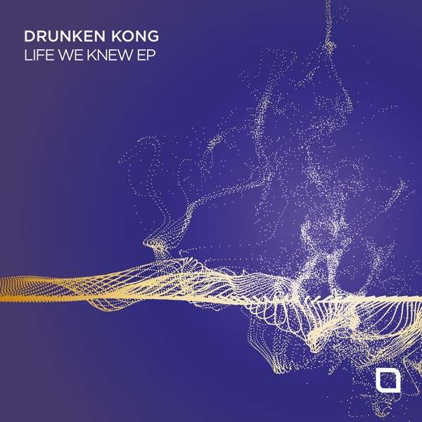 #OutNow: Drunken Kong “Life We Knew EP” @tronicrecords #tronic #techno