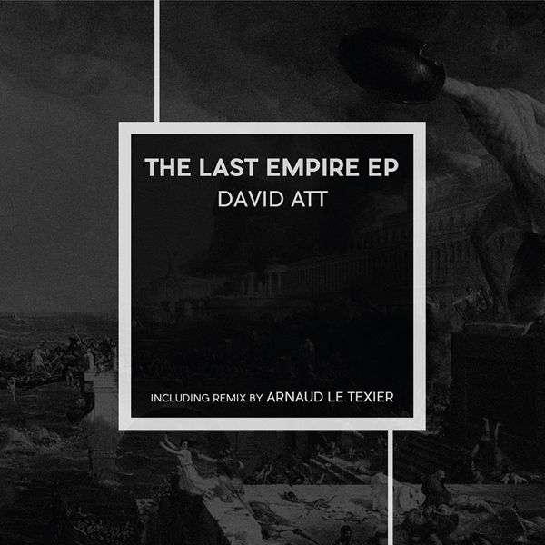 OutSoon: David Att – The Last Empire EP incl. Arnaud Le Texier & Drop-E Remixes on Seance