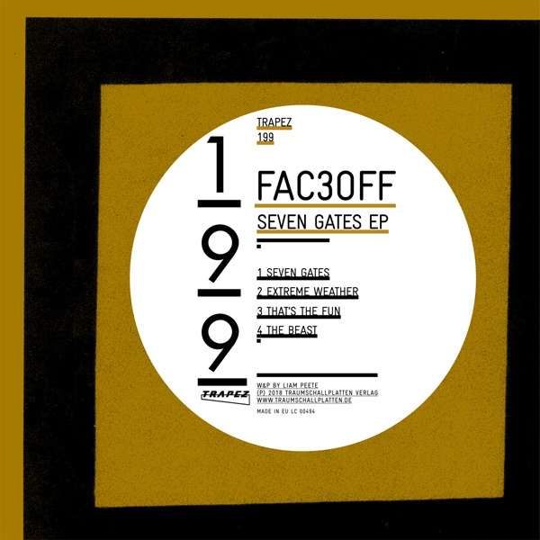 OutNow: FAC3OFF – Seven Gates EP – Trapez 199
