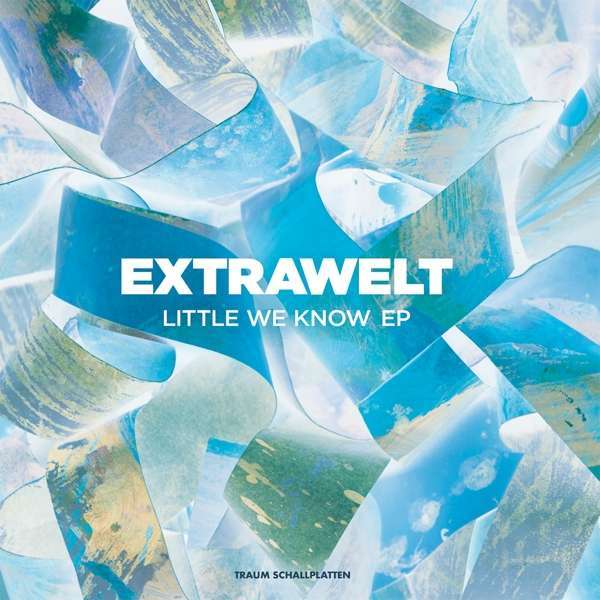 OutNow: Extrawelt “Little We Know EP” Traum V245