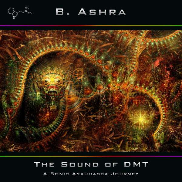 OutNow: B. Ashra “The Sound Of DMT / A Sonic Ayahuasca Journey” on Klangwirkstoff Records