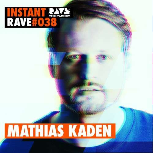 MATHIAS KADEN @ Instant Rave #038 w/ Paracou Agency