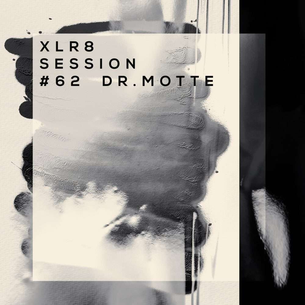 XLR8 Session #62 – Dr. Motte Studio Mix