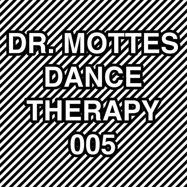 Podcast: Dr. Motte’s Dance Therapy 008 AUG 2022
