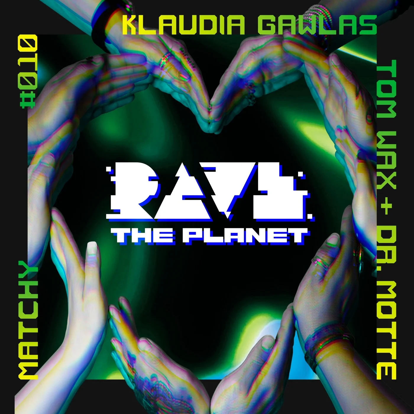 RAVE THE PLANET: SUPPORTER SERIES, VOL. 010
