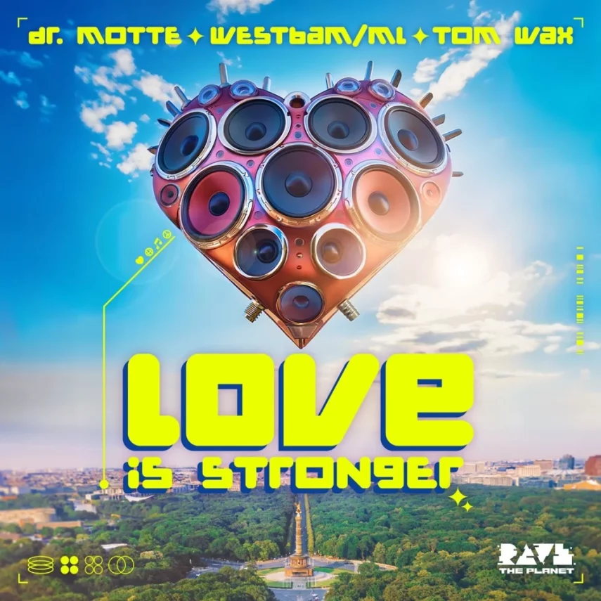 Out Now: Dr. Motte, Westbam\ML, Tom Wax “Love Is Stronger The Official 2024 Rave The Planet Anthem”