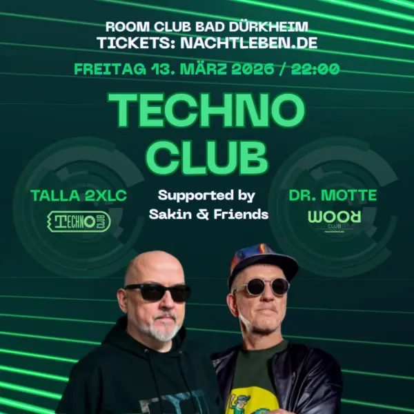 freitag 13. märz 2026 22 uhr - room club bad dürkheim techno club talla 2xlc und dr. motte 